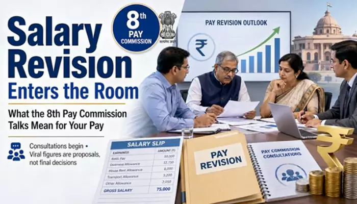 Salary Revision Enters the Room: What the 8th Pay Commission Talks Mean for Your Pay