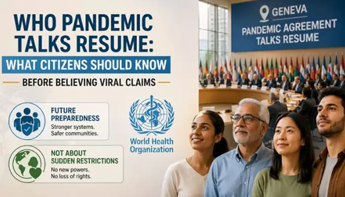 WHO Pandemic Talks Resume: What Citizens Should Know Before Believing Viral Claims