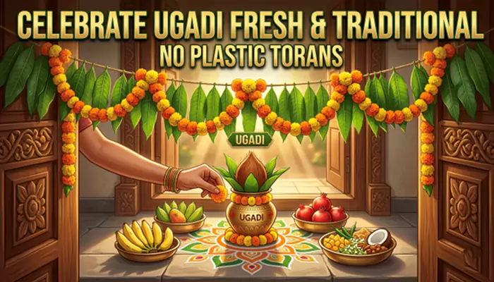 No Plastic Torans: How to Celebrate a Zero-Waste Ugadi Like Your Grandmother Did